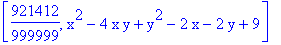 [921412/999999, x^2-4*x*y+y^2-2*x-2*y+9]